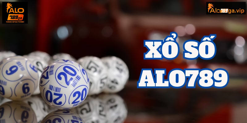Giới thiệu sản phẩm xổ số ALO789 với tỷ lệ trúng thưởng lớn